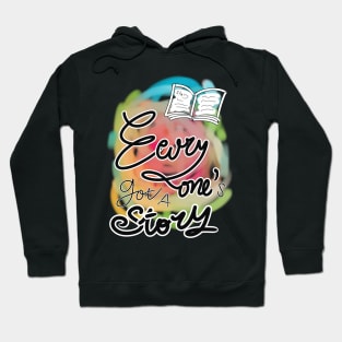 Everyone’s got a story Hoodie